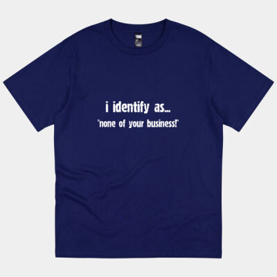 I Identify as.. none of your business Thumbnail