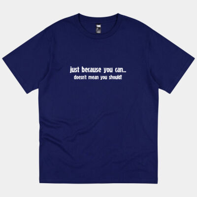 Just because you can, doesn't mean you should! Thumbnail